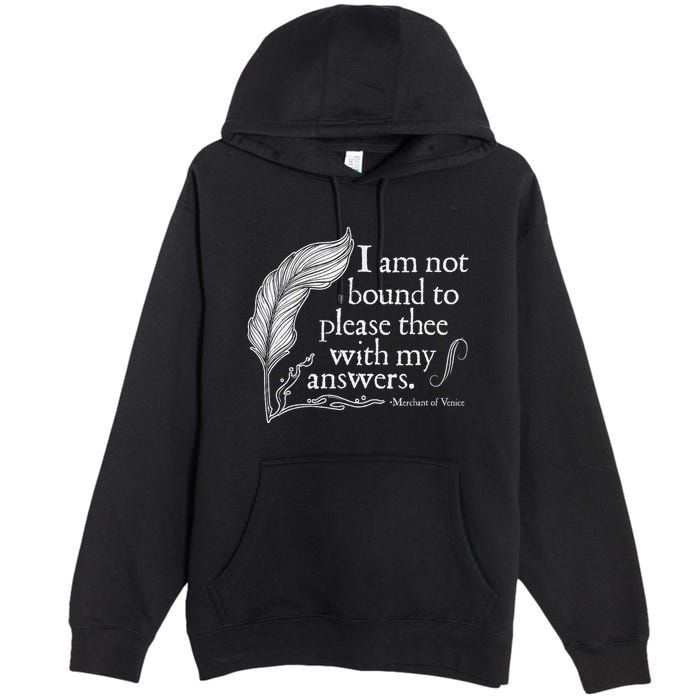 Theatre Nerd Not Bound To Please Thee Gift Shakespeare Premium Pullover Hoodie