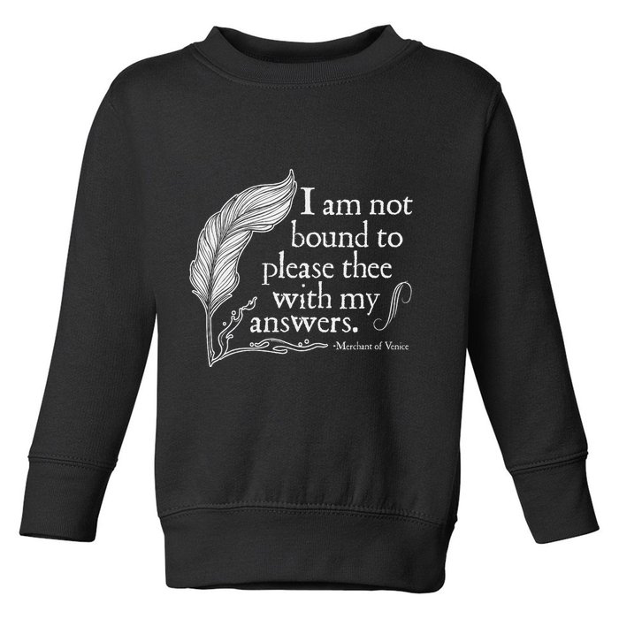 Theatre Nerd Not Bound To Please Thee Gift Shakespeare Toddler Sweatshirt