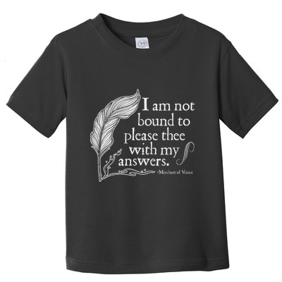 Theatre Nerd Not Bound To Please Thee Gift Shakespeare Toddler T-Shirt