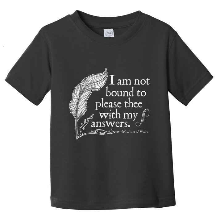 Theatre Nerd Not Bound To Please Thee Gift Shakespeare Toddler T-Shirt