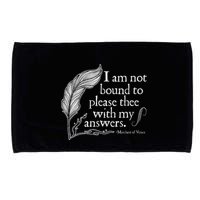 Theatre Nerd Not Bound To Please Thee Gift Shakespeare Microfiber Hand Towel