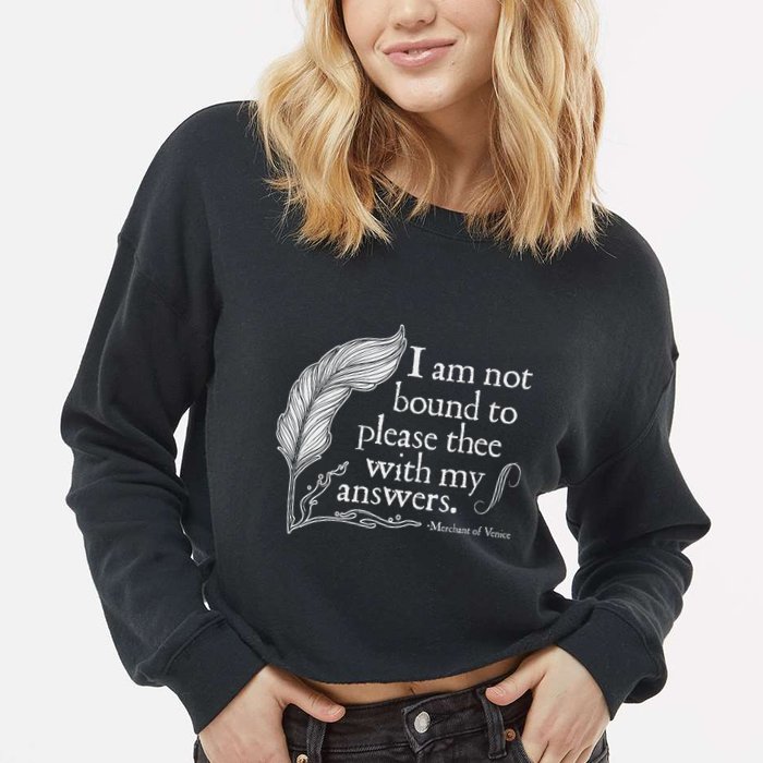 Theatre Nerd Not Bound To Please Thee Gift Shakespeare Cropped Pullover Crew