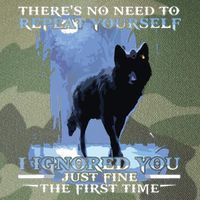 There's No Need To Repeat Yourself I Ignored Funny Wolf Legacy Tie Dye Trucker Hat