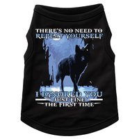 There's No Need To Repeat Yourself I Ignored Funny Wolf Doggie Tank