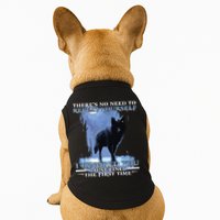 There's No Need To Repeat Yourself I Ignored Funny Wolf Doggie Tank