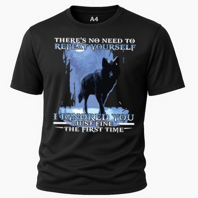 There's No Need To Repeat Yourself I Ignored Funny Wolf Performance Shirt