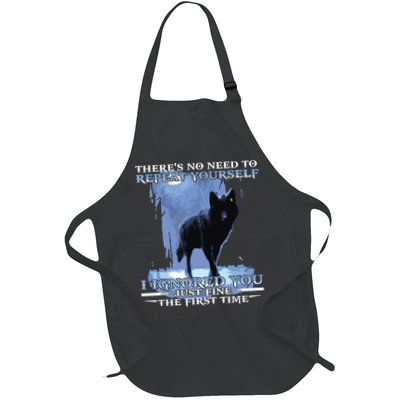 There's No Need To Repeat Yourself I Ignored Funny Wolf Apron
