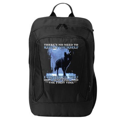 There's No Need To Repeat Yourself I Ignored Funny Wolf City Backpack