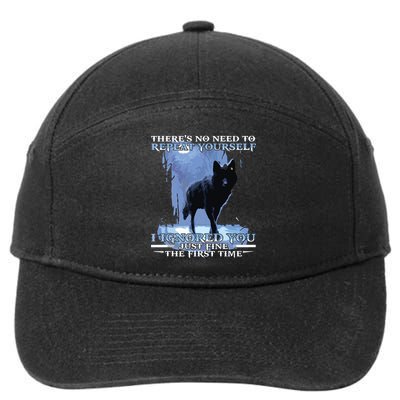 There's No Need To Repeat Yourself I Ignored Funny Wolf 7-Panel Snapback Hat