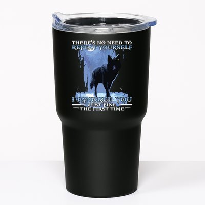 There's No Need To Repeat Yourself I Ignored Funny Wolf Tumbler