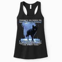 There's No Need To Repeat Yourself I Ignored Funny Wolf Womens Tank Top