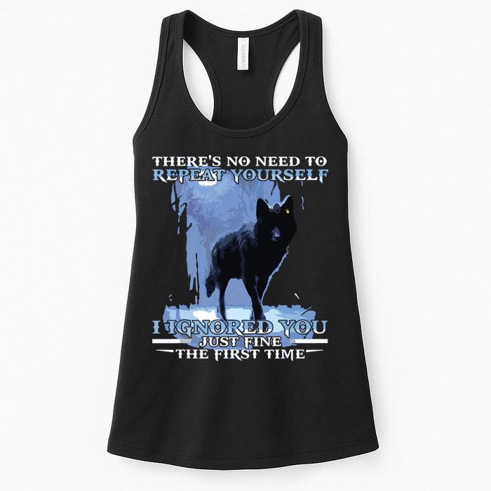 There's No Need To Repeat Yourself I Ignored Funny Wolf Womens Tank Top