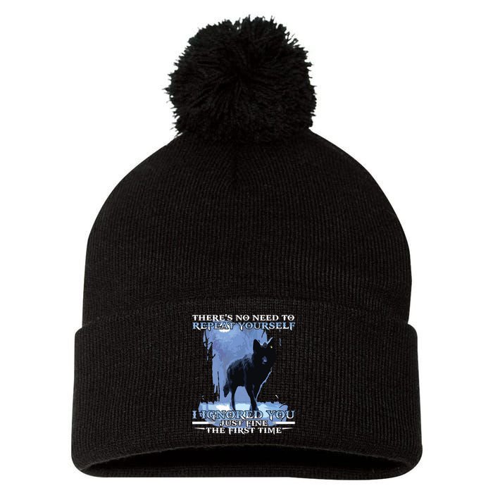 There's No Need To Repeat Yourself I Ignored Funny Wolf Pom Pom 12in Knit Beanie