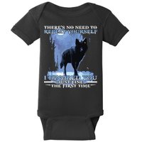There's No Need To Repeat Yourself I Ignored Funny Wolf Baby Bodysuit