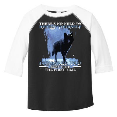 There's No Need To Repeat Yourself I Ignored Funny Wolf Toddler Fine Jersey T-Shirt