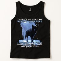 There's No Need To Repeat Yourself I Ignored Funny Wolf Tank Top