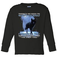 There's No Need To Repeat Yourself I Ignored Funny Wolf Toddler Long Sleeve Shirt