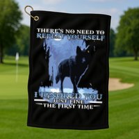 There's No Need To Repeat Yourself I Ignored Funny Wolf Golf Towel
