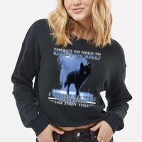 There's No Need To Repeat Yourself I Ignored Funny Wolf Cropped Pullover Crew
