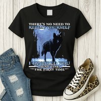 There's No Need To Repeat Yourself I Ignored Funny Wolf Womens T-Shirt