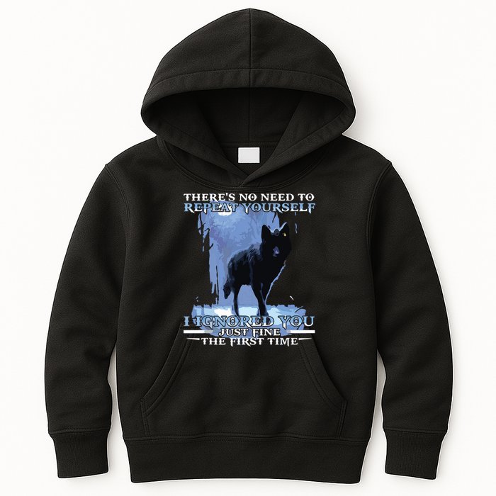 There's No Need To Repeat Yourself I Ignored Funny Wolf Kids Hoodie