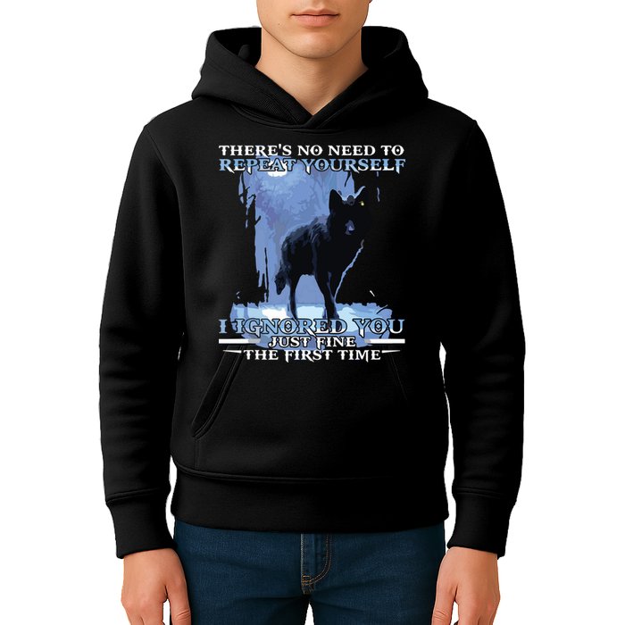 There's No Need To Repeat Yourself I Ignored Funny Wolf Kids Hoodie