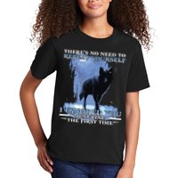 There's No Need To Repeat Yourself I Ignored Funny Wolf Kids T-Shirt
