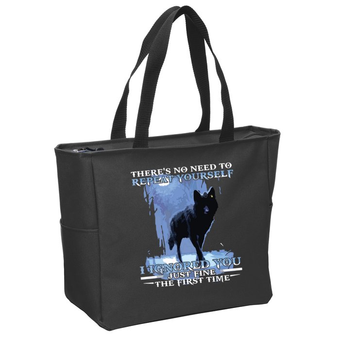 There's No Need To Repeat Yourself I Ignored Funny Wolf Zip Tote Bag