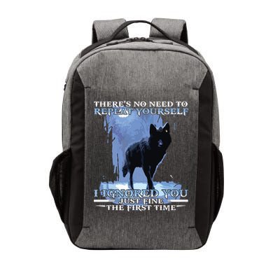 There's No Need To Repeat Yourself I Ignored Funny Wolf Vector Backpack