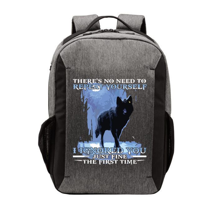 There's No Need To Repeat Yourself I Ignored Funny Wolf Vector Backpack