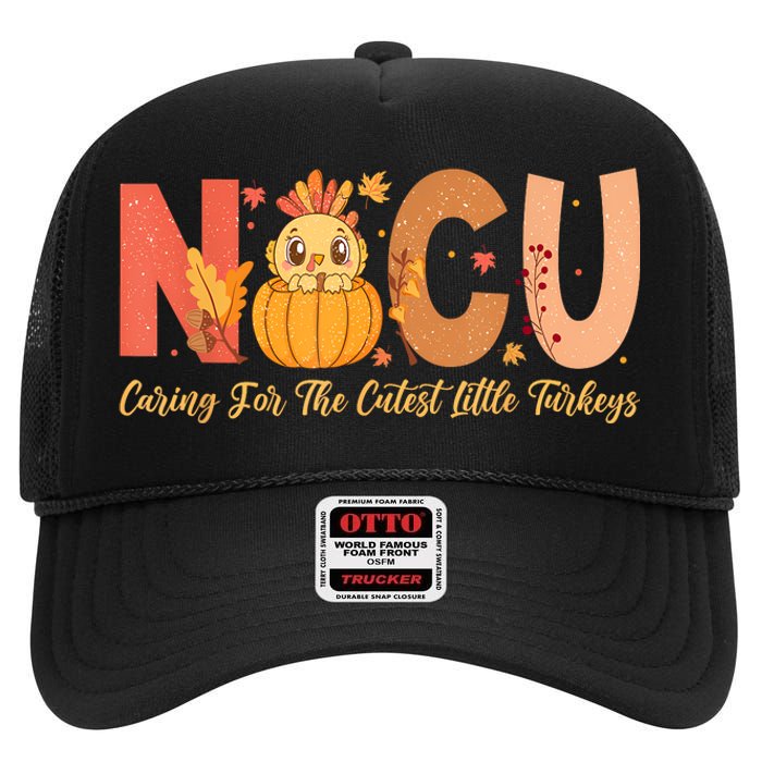 Thanksgiving Nicu Nurse Caring For The Cutest Little Turkey High Crown Mesh Back Trucker Hat