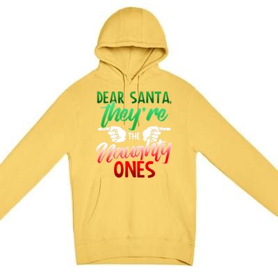 The Naughty Ones Funny Christmas Dear Santa Cute Gift Premium Pullover Hoodie