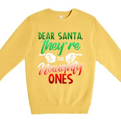 The Naughty Ones Funny Christmas Dear Santa Cute Gift Premium Crewneck Sweatshirt