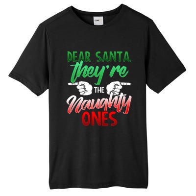 The Naughty Ones Funny Christmas Dear Santa Cute Gift Tall Fusion ChromaSoft Performance T-Shirt