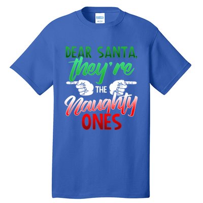 The Naughty Ones Funny Christmas Dear Santa Cute Gift Tall T-Shirt