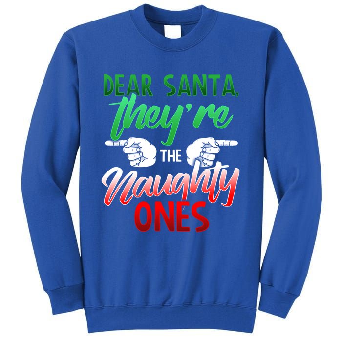 The Naughty Ones Funny Christmas Dear Santa Cute Gift Tall Sweatshirt