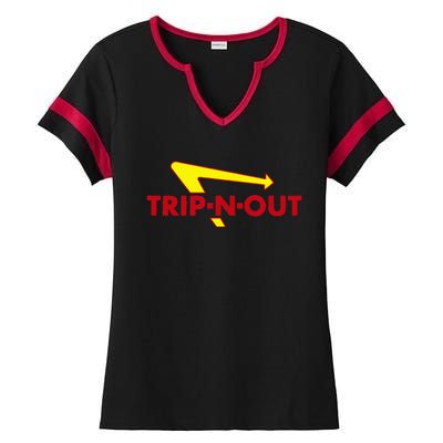 Trip N Out Funny Saying Sarcastic Novelty Humor Cool Ladies Halftime Notch Neck Tee