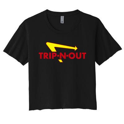 Trip N Out Funny Saying Sarcastic Novelty Humor Cool Women's Crop Top Tee