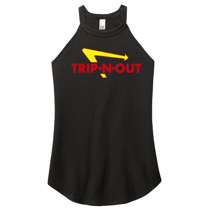 Trip N Out Funny Saying Sarcastic Novelty Humor Cool Women's Perfect Tri Rocker Tank