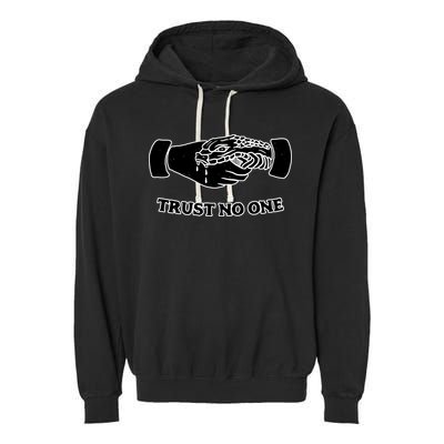 Trust No One Shake Hands With A Snake Garment-Dyed Fleece Hoodie