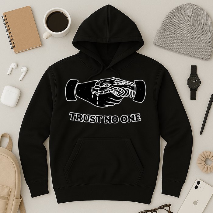 Trust No One Shake Hands With A Snake Hoodie