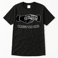 Trust No One Shake Hands With A Snake Tall T-Shirt