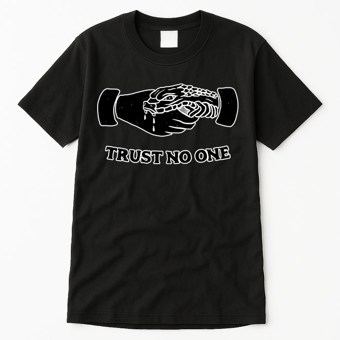 Trust No One Shake Hands With A Snake Tall T-Shirt