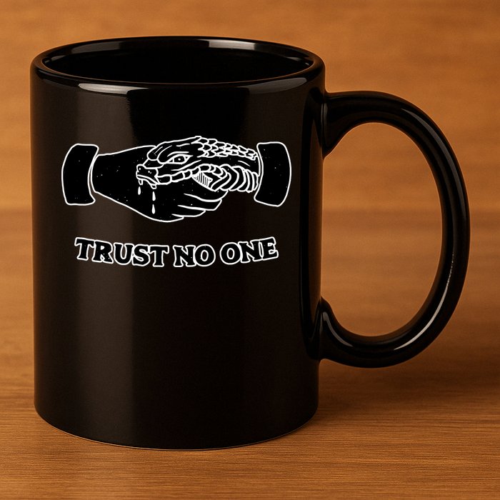 Trust No One Shake Hands With A Snake 11oz C Handle Ceramic Mug