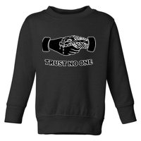 Trust No One Shake Hands With A Snake Toddler Sweatshirt