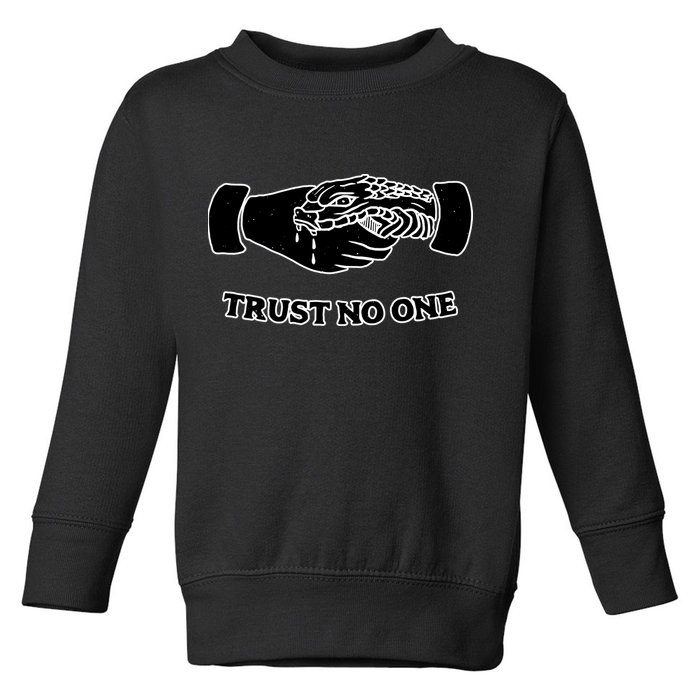 Trust No One Shake Hands With A Snake Toddler Sweatshirt