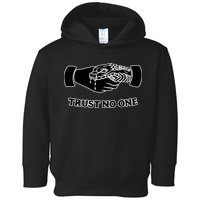 Trust No One Shake Hands With A Snake Toddler Hoodie
