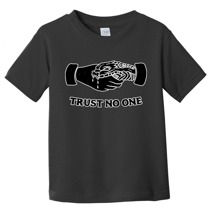 Trust No One Shake Hands With A Snake Toddler T-Shirt