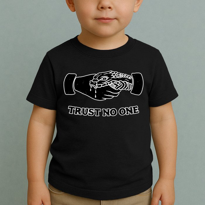 Trust No One Shake Hands With A Snake Toddler T-Shirt