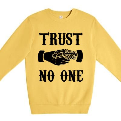 Trust No One Premium Crewneck Sweatshirt